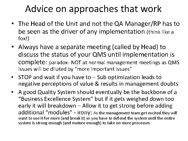 Advice on approaches that work • The Head of the Unit and not the