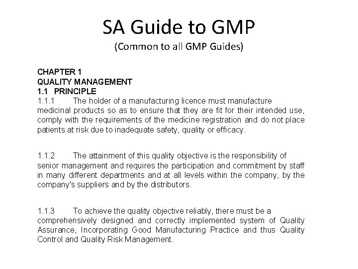 SA Guide to GMP (Common to all GMP Guides) CHAPTER 1 QUALITY MANAGEMENT 1.