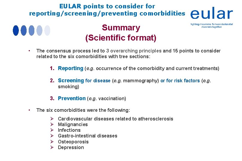 EULAR points to consider for reporting/screening/preventing comorbidities Summary (Scientific format) • The consensus process