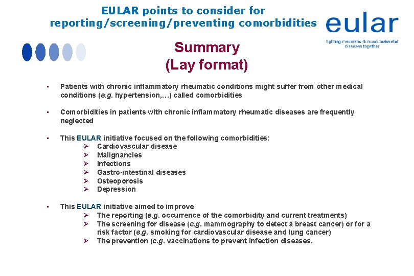 EULAR points to consider for reporting/screening/preventing comorbidities Summary (Lay format) • Patients with chronic