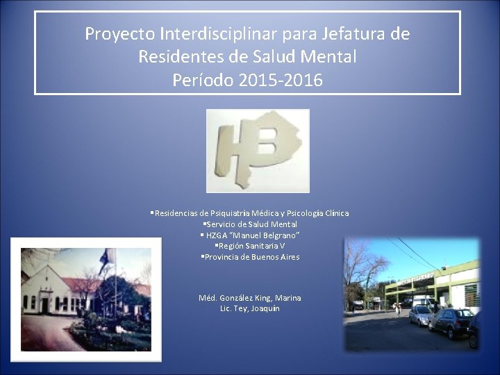 Proyecto Interdisciplinar para Jefatura de Residentes de Salud Mental Período 2015 -2016 §Residencias de