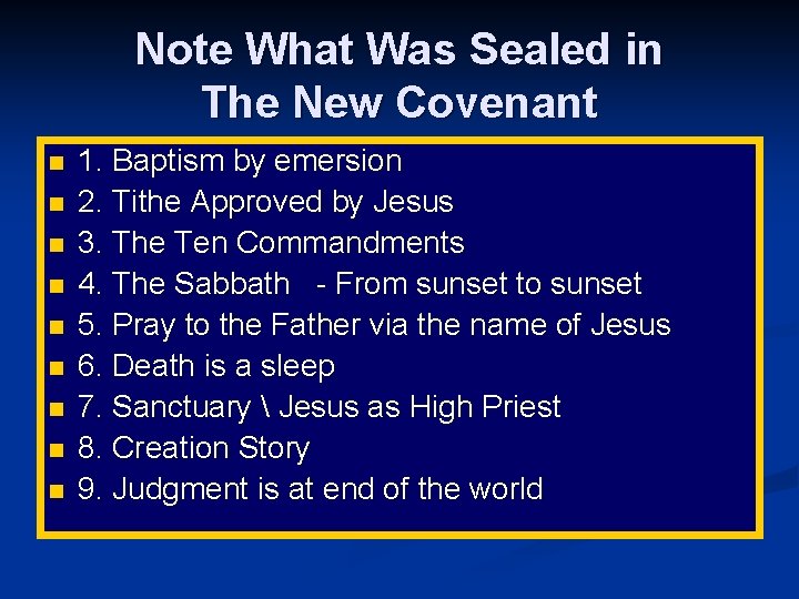 Note What Was Sealed in The New Covenant n n n n n 1.