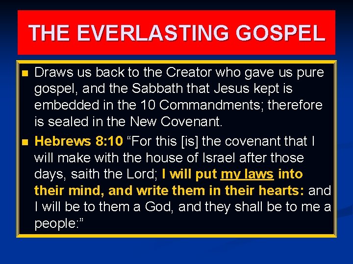 THE EVERLASTING GOSPEL n n Draws us back to the Creator who gave us