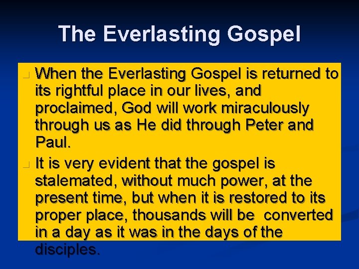 The Everlasting Gospel When the Everlasting Gospel is returned to its rightful place in