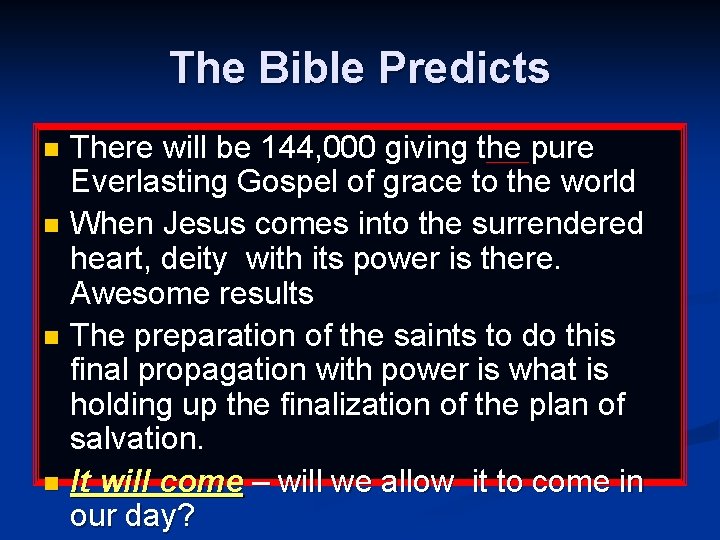 The Bible Predicts There will be 144, 000 giving the pure Everlasting Gospel of