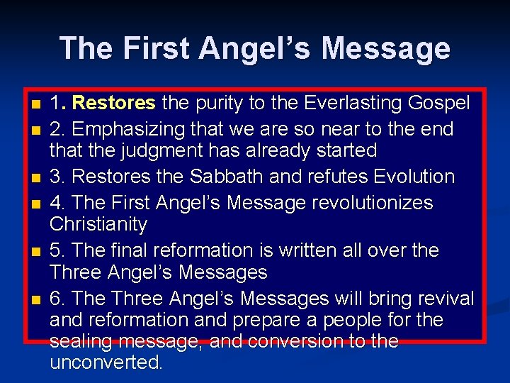 The First Angel’s Message n n n 1. Restores the purity to the Everlasting