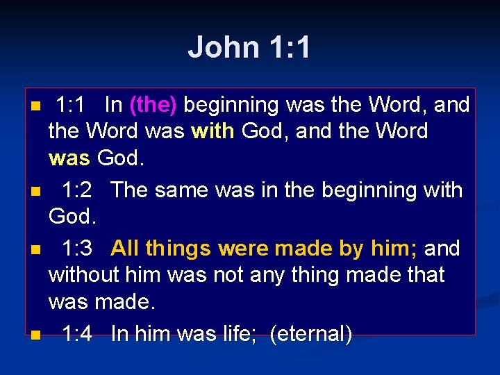 John 1: 1 In (the) beginning was the Word, and the Word was with