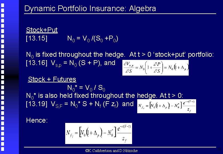 Dynamic Portfolio Insurance: Algebra Stock+Put [13. 15] N 0 = V 0 /(S 0