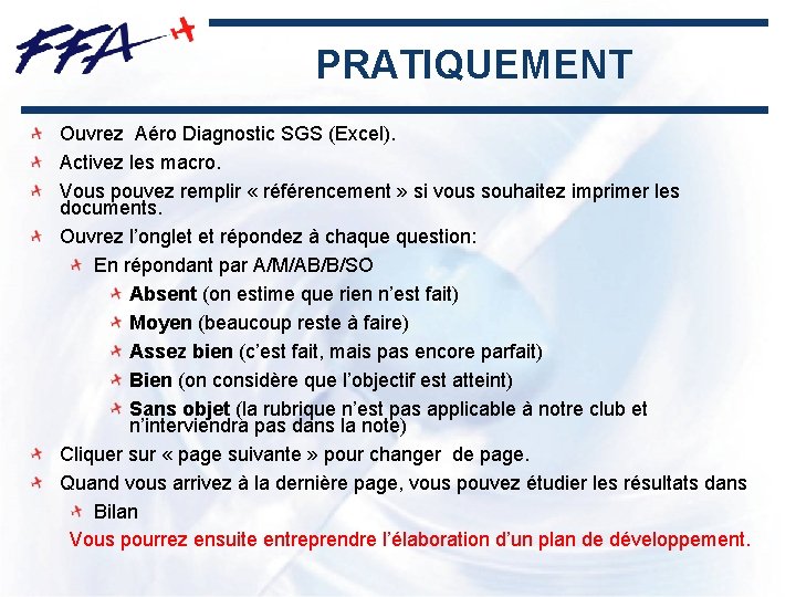 PRATIQUEMENT Ouvrez Aéro Diagnostic SGS (Excel). Activez les macro. Vous pouvez remplir « référencement