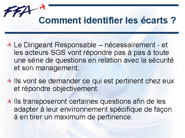 Comment identifier les écarts ? Le Dirigeant Responsable – nécessairement - et les acteurs