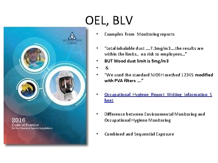 OEL, BLV • Examples from Monitoring reports • “total inhalable dust …. 7. 3 OEL, BLV • Examples from Monitoring reports • “total inhalable dust …. 7. 3