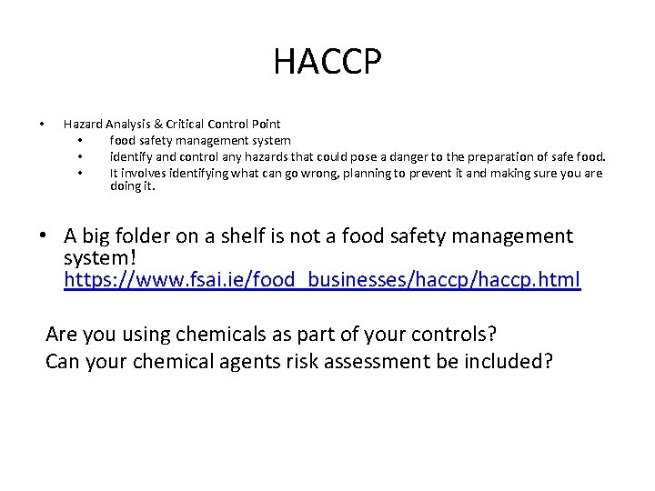 HACCP • Hazard Analysis & Critical Control Point • food safety management system • HACCP • Hazard Analysis & Critical Control Point • food safety management system •