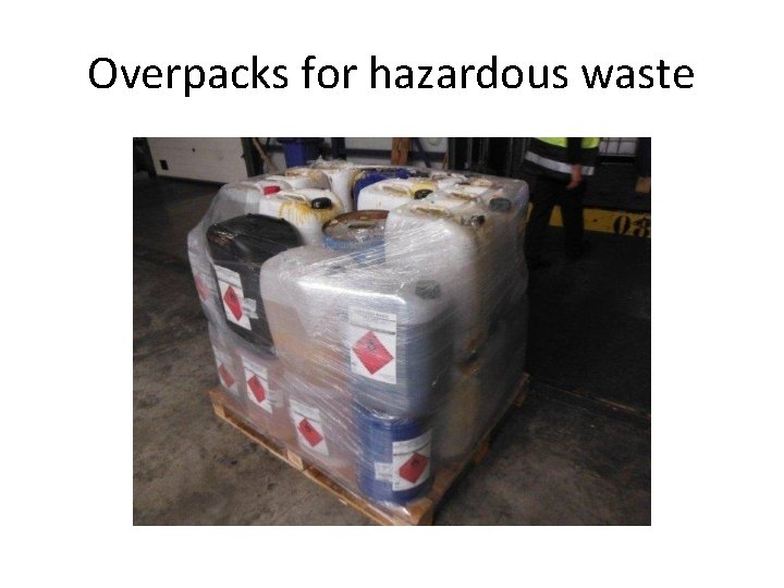 Overpacks for hazardous waste Overpacks for hazardous waste