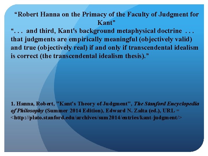 “Robert Hanna on the Primacy of the Faculty of Judgment for Kant” “. .