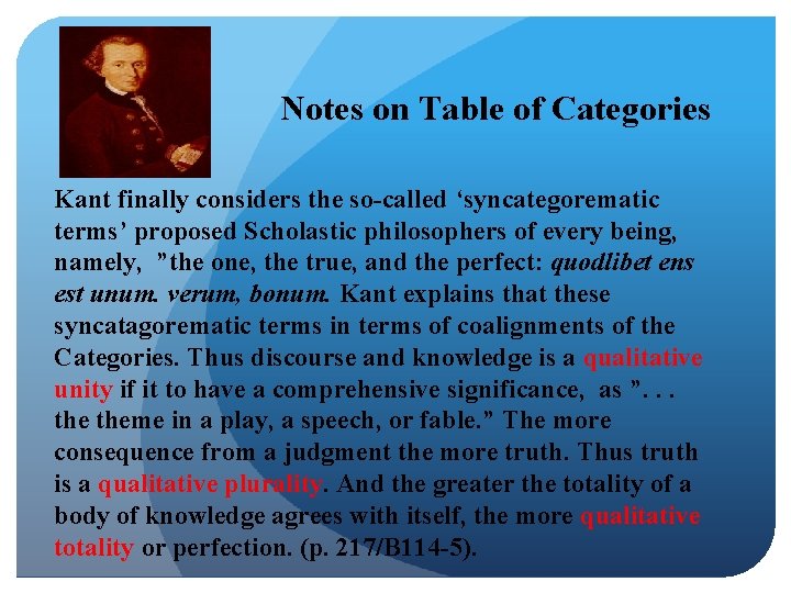 Notes on Table of Categories Kant finally considers the so-called ‘syncategorematic terms’ proposed Scholastic