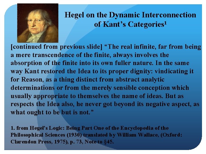 Hegel on the Dynamic Interconnection of Kant’s Categories 1 [continued from previous slide] “The