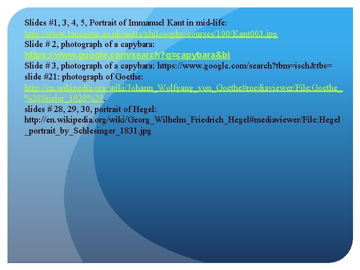 Slides #1, 3, 4, 5, Portrait of Immanuel Kant in mid-life: http: //www. lancaster.