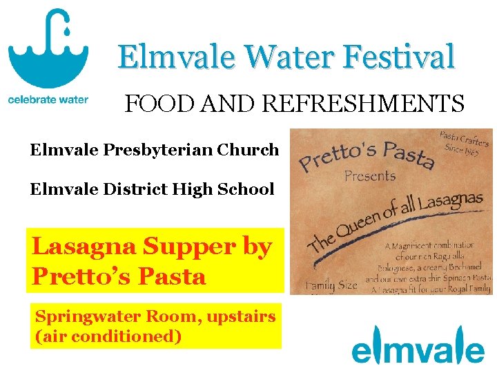 Elmvale Water Festival FOOD AND REFRESHMENTS Elmvale Presbyterian Church Elmvale District High School Lasagna