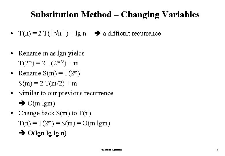 Substitution Method – Changing Variables • T(n) = 2 T( n ) + lg