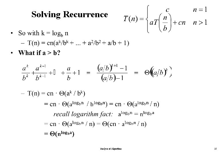 Solving Recurrence • Analysis of Algorithms 25 