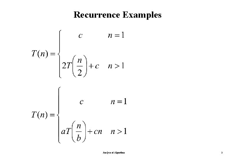 Recurrence Examples Analysis of Algorithms 3 