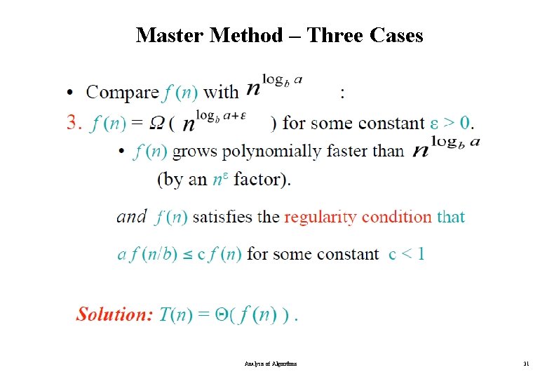 Master Method – Three Cases Analysis of Algorithms 31 