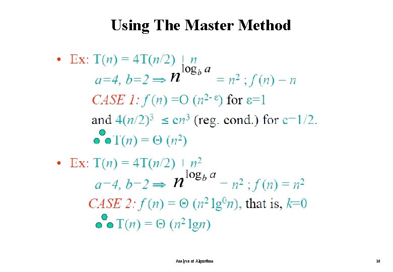 Using The Master Method Analysis of Algorithms 36 