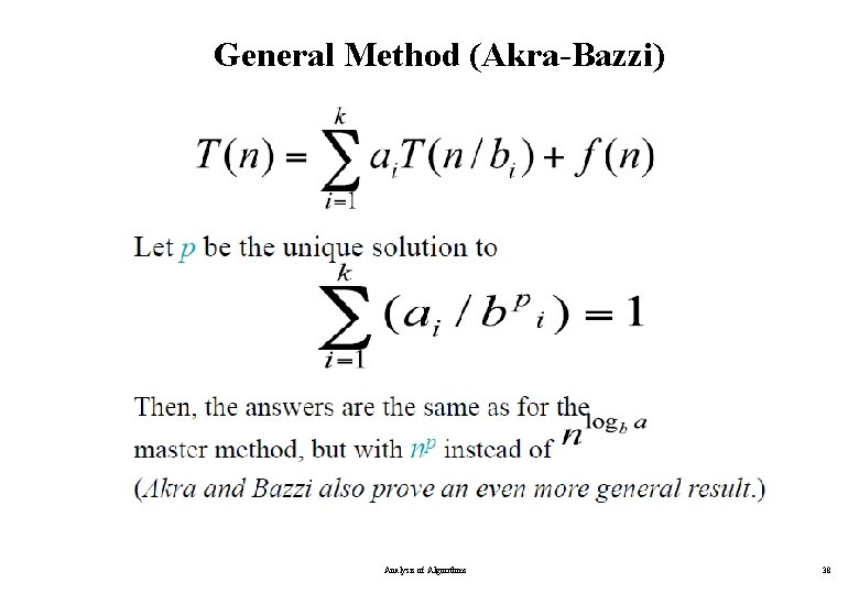 General Method (Akra-Bazzi) Analysis of Algorithms 38 