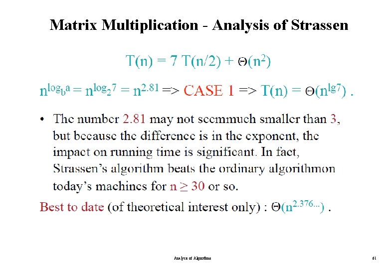 Matrix Multiplication - Analysis of Strassen Analysis of Algorithms 61 