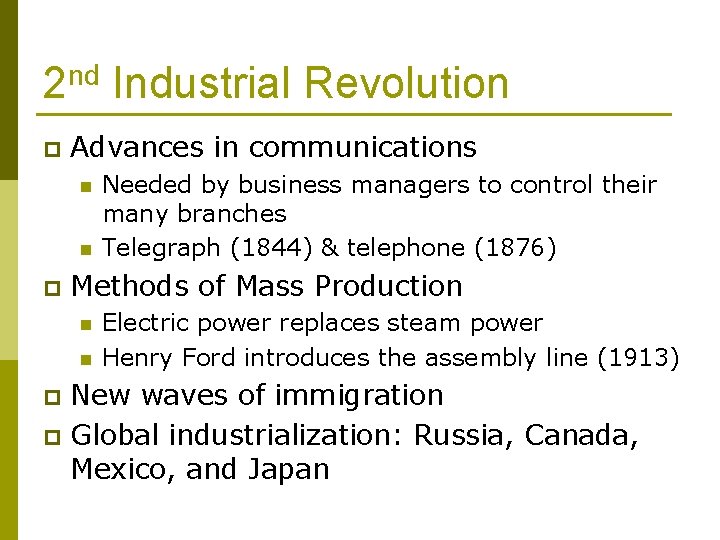 2 nd Industrial Revolution p Advances in communications n n p Needed by business