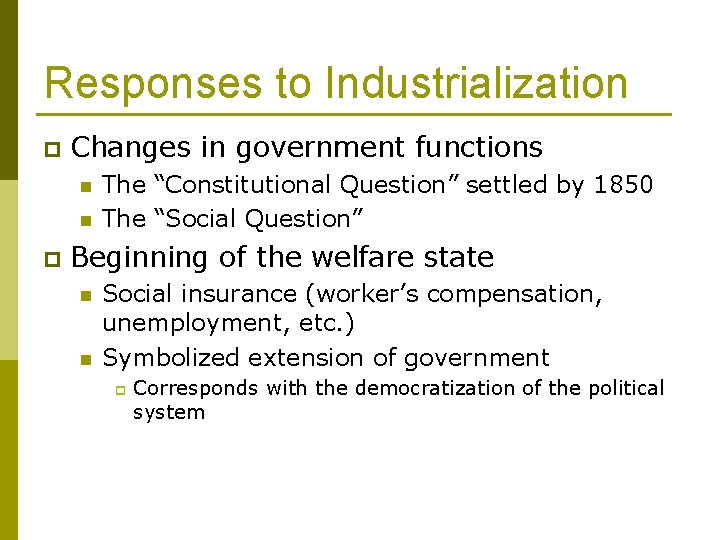 Responses to Industrialization p Changes in government functions n n p The “Constitutional Question”