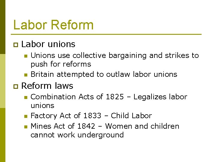 Labor Reform p Labor unions n n p Unions use collective bargaining and strikes