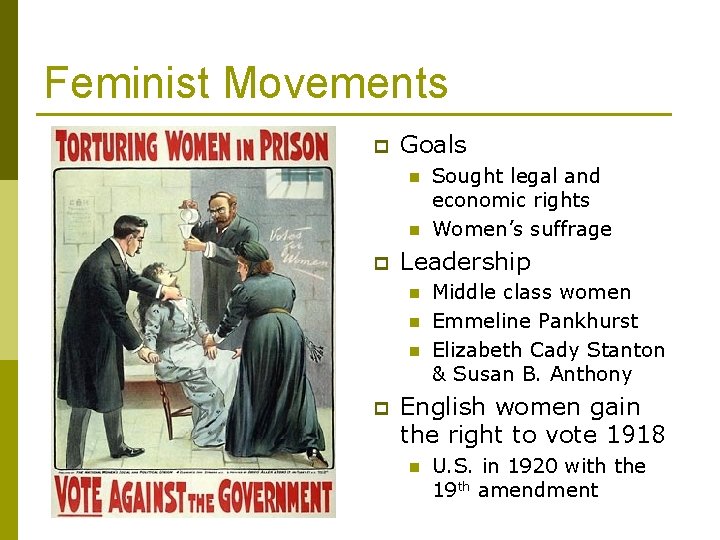 Feminist Movements p Goals n n p Leadership n n n p Sought legal