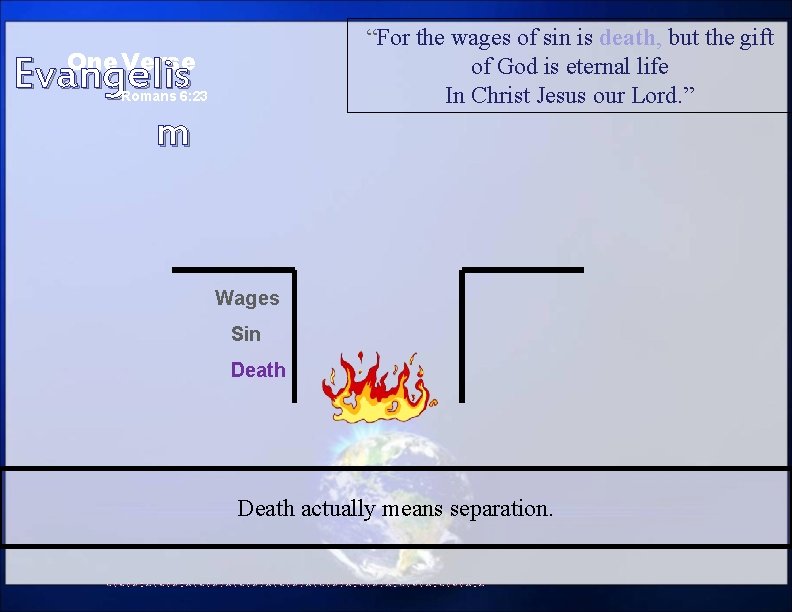 “For the wages of sin is death, but the gift of God is eternal