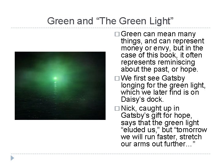 Green and “The Green Light” � Green can mean many things, and can represent