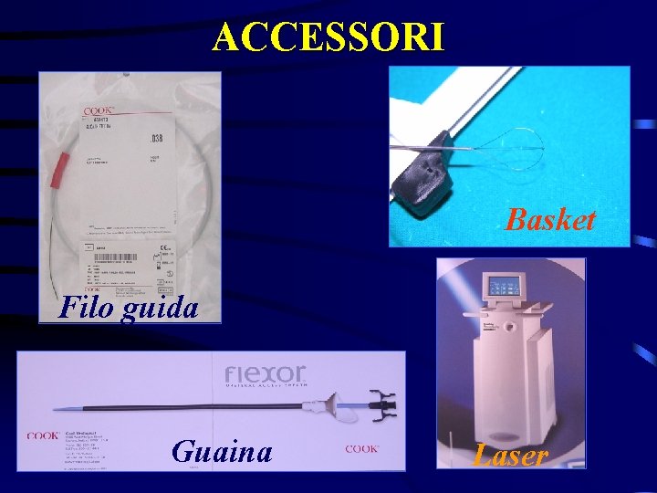 ACCESSORI Basket Filo guida Guaina Laser 