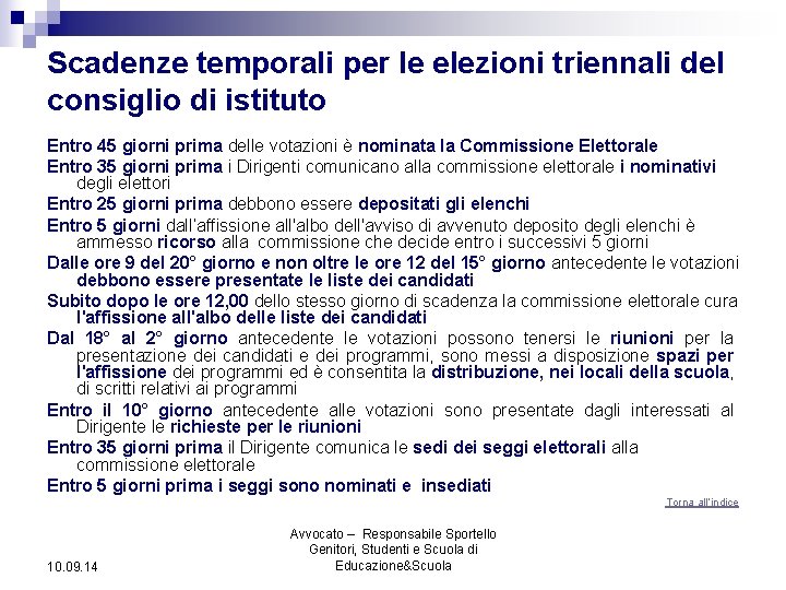 Scadenze temporali per le elezioni triennali del consiglio di istituto Entro 45 giorni prima