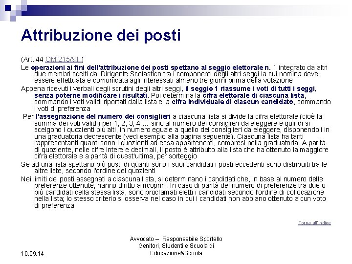 Attribuzione dei posti (Art. 44 OM 215/91 ) Le operazioni ai fini dell'attribuzione dei