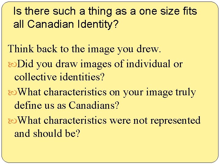 Is there such a thing as a one size fits all Canadian Identity? Think Is there such a thing as a one size fits all Canadian Identity? Think