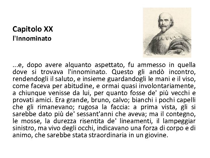 Capitolo XX l'Innominato . . . e, dopo avere alquanto aspettato, fu ammesso in