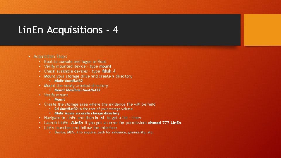 Lin. En Acquisitions - 4 • Acquisition Steps • • Boot to console and