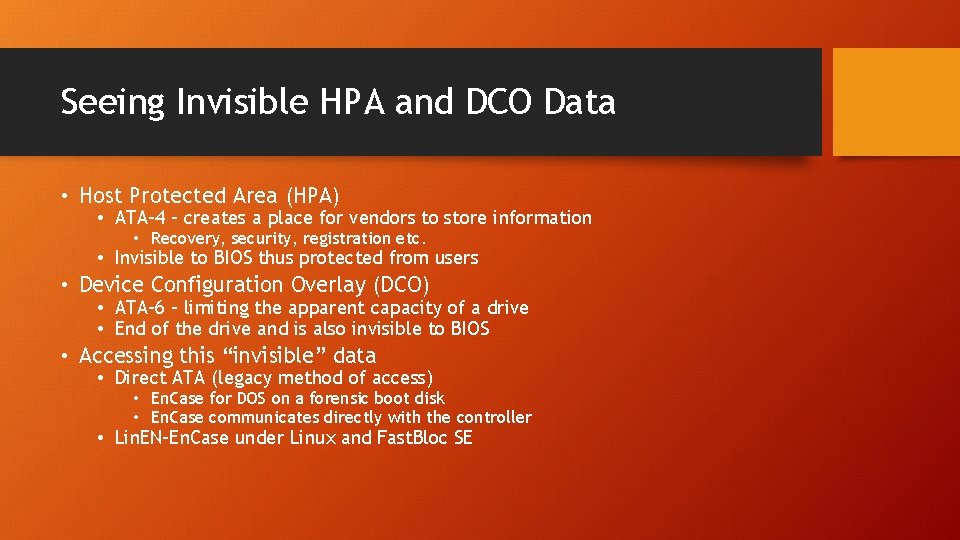 Seeing Invisible HPA and DCO Data • Host Protected Area (HPA) • ATA-4 –