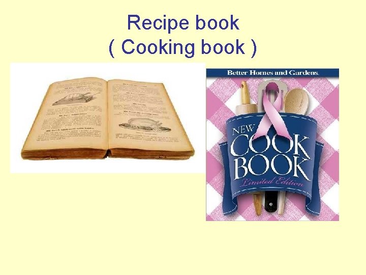 Recipe book ( Cooking book ) 