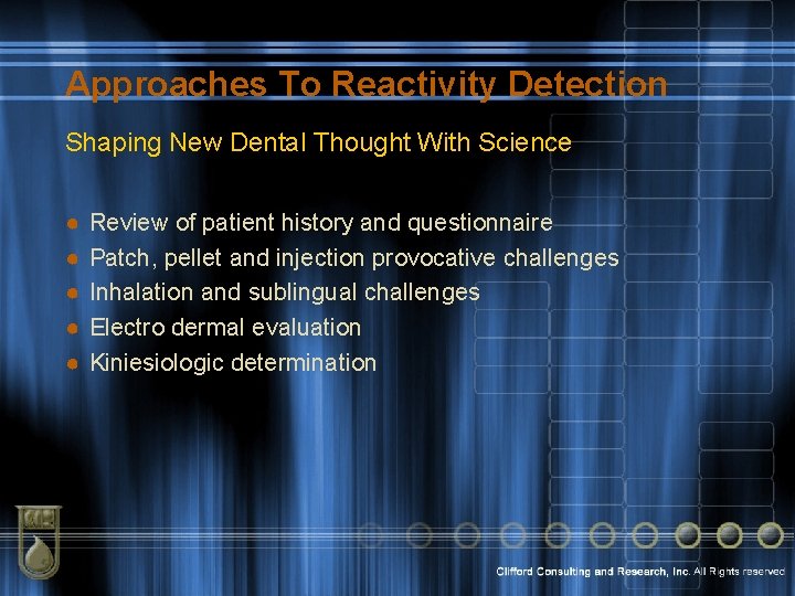 Approaches To Reactivity Detection Shaping New Dental Thought With Science ● ● ● Review