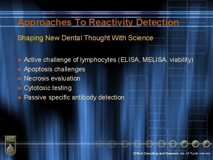 Approaches To Reactivity Detection Shaping New Dental Thought With Science ● ● ● Active