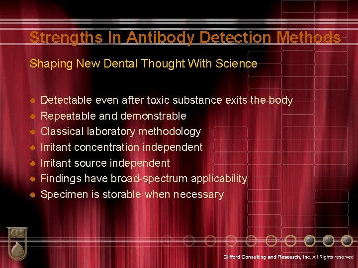 Strengths In Antibody Detection Methods Shaping New Dental Thought With Science ● ● ●