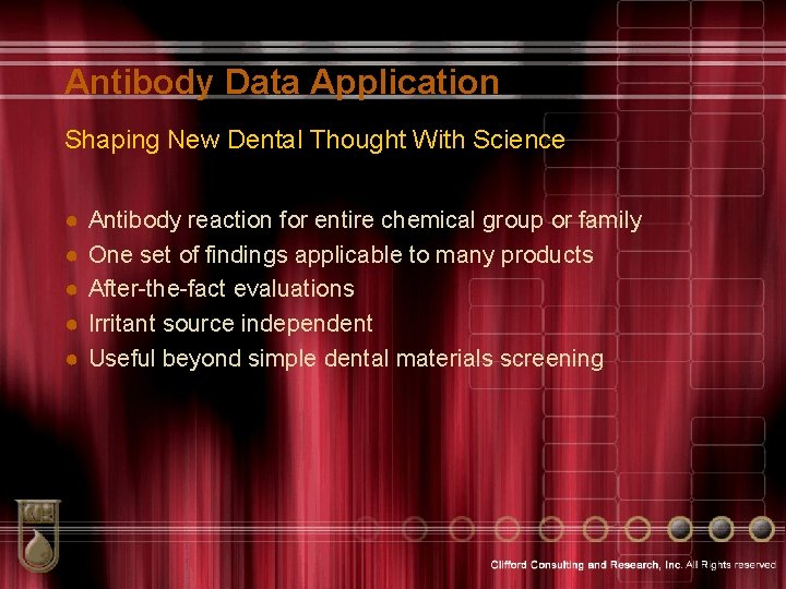 Antibody Data Application Shaping New Dental Thought With Science ● ● ● Antibody reaction