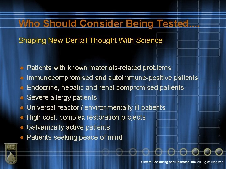 Who Should Consider Being Tested. . Shaping New Dental Thought With Science ● ●