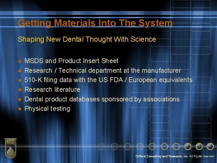 Getting Materials Into The System Shaping New Dental Thought With Science ● ● ●