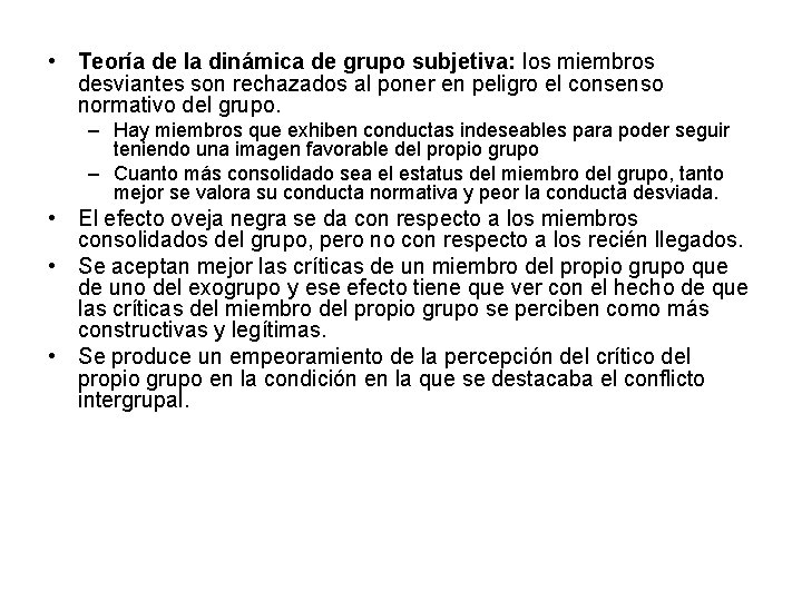  • Teoría de la dinámica de grupo subjetiva: los miembros desviantes son rechazados